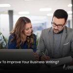 How To Improve Your Business Writing?
