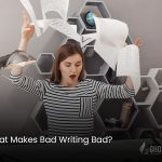 What Makes Bad Writing Bad?