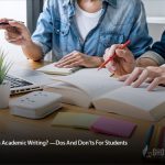 What Is Academic Writing? —Dos and Don’ts for Students