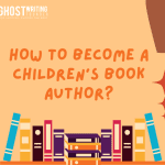 How To Become A Children’s Book Author?