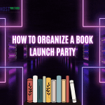 How to Organize a Book Launch Party