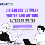Difference between Writer and Author | Author VS Writer