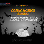 Cosmic Horror Books: Horror Writing Tips for Science Fiction Authors