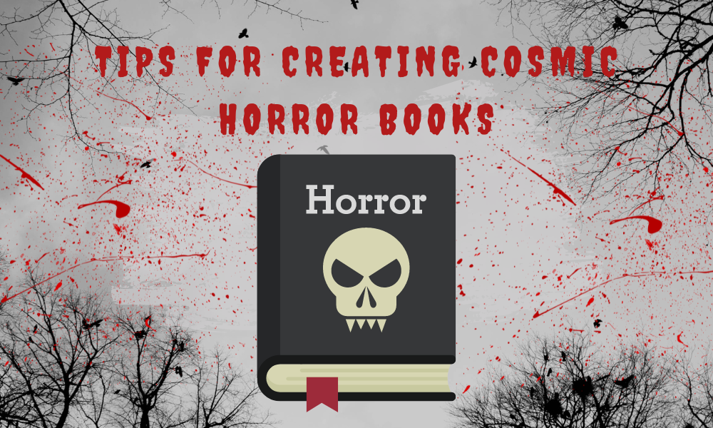 Cosmic Horror Books Horror Writing Tips for Science Fiction Authors