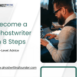 How to Become a Ghostwriter in 8 Steps (Pro-Level Advice)
