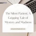 The Silent Patient: A Gripping Tale of Mystery and Madness