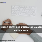 8 Simple Steps for Writing an Amazing White Paper