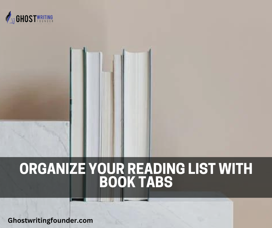 Organize Your Reading List with Book Tabs: A Reader’s Best Friend