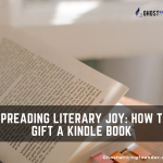 Spreading Literary Joy: how to Gift a kindle book