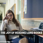 The Joy of Reading Long Books: A Guide to Epic Reads