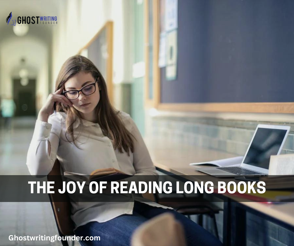 The Joy of Reading Long Books A Guide to Epic Reads