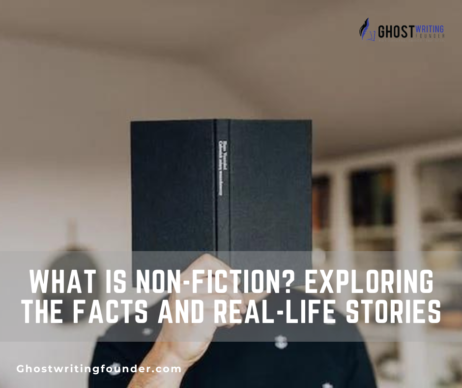 What is Non-Fiction? Exploring the Facts and Real-Life Stories
