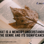 What is a Memoir? Understanding the Genre and its Significance