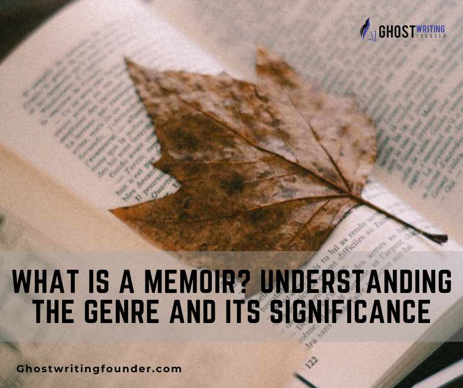 What is a Memoir? Understanding the Genre and its Significance