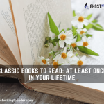 Classic Books to Read: At Least Once in Your Lifetime