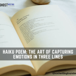 Haiku Poem: The Art of Capturing Emotions in Three Lines