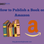 How to Publish a Book on Amazon: Step-by-Step Guide to Sharing Your Work with the World?