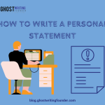 How to Write a Personal Statement: A Comprehensive Guide