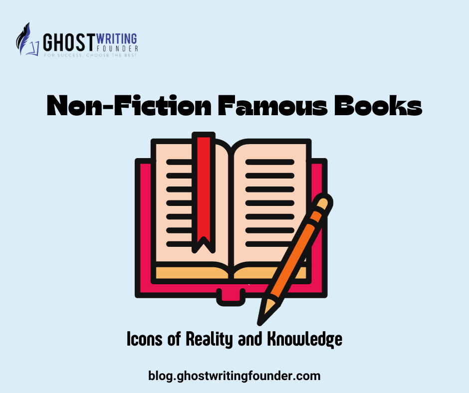 Non-Fiction Famous Books: Icons of Reality and Knowledge