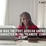 Who Was the First African American Character in The “Peanuts” Comic Strip