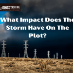 What Does Storm Impact Do on the Plot of the Story?