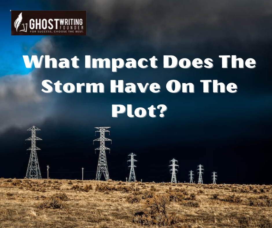 What Does Storm Impact Do on the Plot of the Story?