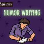 Which of The Following Statements About Using Humor in Your Writing Is True