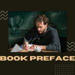 Writing 101: How to Write a Preface for a Book – 2024
