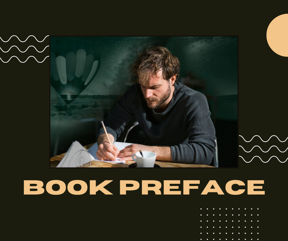 Writing 101: How to Write a Preface for a Book – 2024