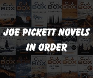 Joe Pickett Novels in Order in 2024: A Precise Guide