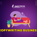 Begin Your Copywriting Business for a Six-Figure Income