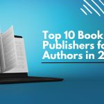 Top 10 Book Publishers for New Authors in 2025