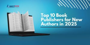 Top 10 Book Publishers for New Authors in 2025